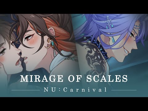 NU: Carnival - [Mirage of Scales] PV