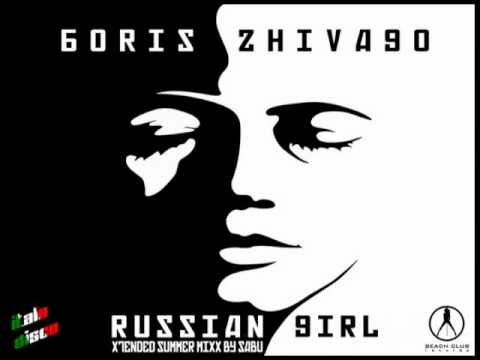 BORIS ZHIVAGO - Russian Girl (Xtended Summer Mixx) [Italo Disco 2o14]