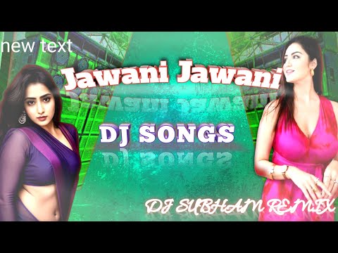 Jawani Jawani Rock EDM Dance Mix