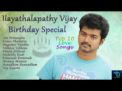 Vijay | Jukebox | Birthday Special | Love Songs | Melody Songs | Tamil Hits | Tamil Songs | Non Stop