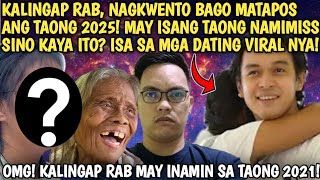 KALINGAP RAB, NAGPALIWANAG tungkol sa kanilang Pag VIRAL! Grabe kaya pala MAHALAGA ang 2021 sa kanya