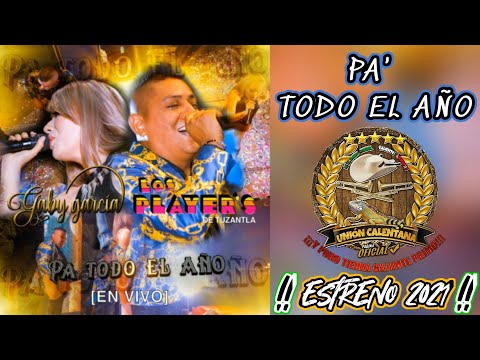 Pa' Todo El Año / Players De Tuzantla Ft Gaby García / ¡¡¡En Vivo 2021!!!