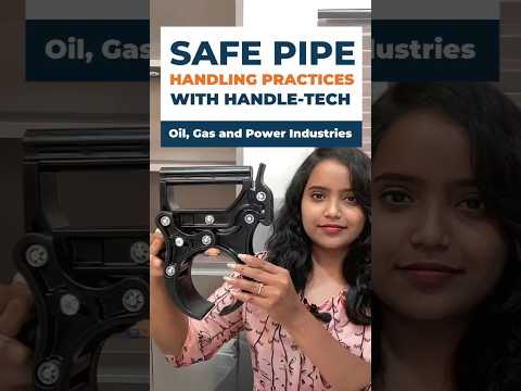 Safe Pipe Handling Practices with #PSC Handle-Tech in Oil, Gas and Power Industry