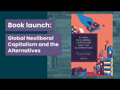 Global Neoliberal Capitalism and the Alternatives