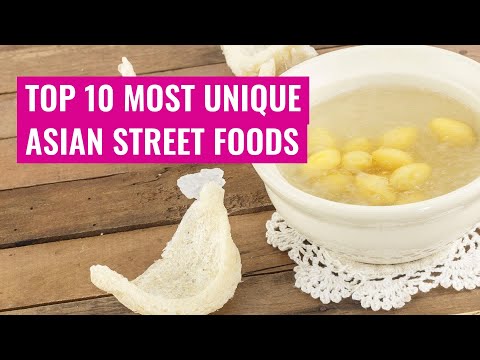 Top 10 Most Unique Asian Street Foods