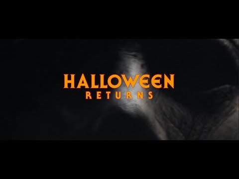 HALLOWEEN RETURNS  |  Fanedit Trailer