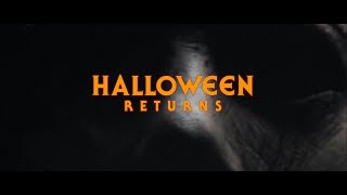 HALLOWEEN RETURNS  |  Fanedit Trailer