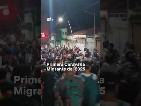 Primera caravana migrante del 2025: Aprieta el paso para llegar a EUA #nmas #shorts #migrantes