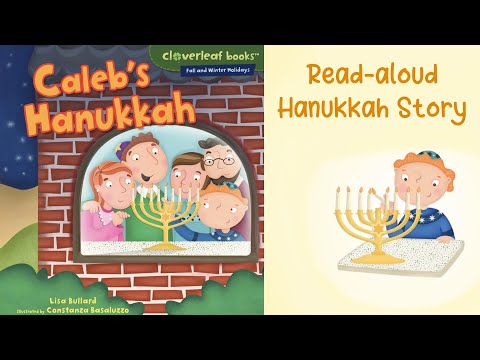 CALEB’S HANUKKAH  by Lisa Bullard | Hanukkah Read aloud Story