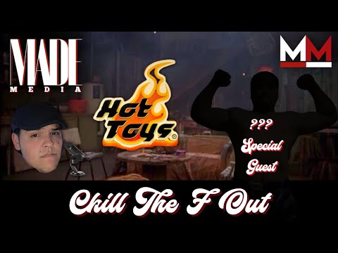 Hot Toys | Chill the F Out Episode 2