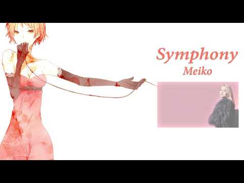 【Meiko】 Symphony (Clean Bandit) 【Vocaloid Cover】