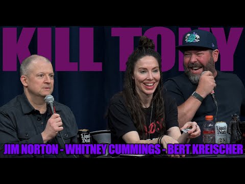 KILL TONY #602 - BERT KREISCHER + WHITNEY CUMMINGS + JIM NORTON