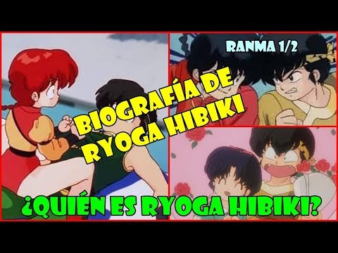 QUIÉN ES RYOGA HIBIKI || BIOGRAFÍA DE RYOGA HIBIKI (Ranma 1/2)