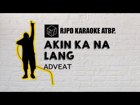 Akin Ka Na Lang - Adveat (Karaoke)