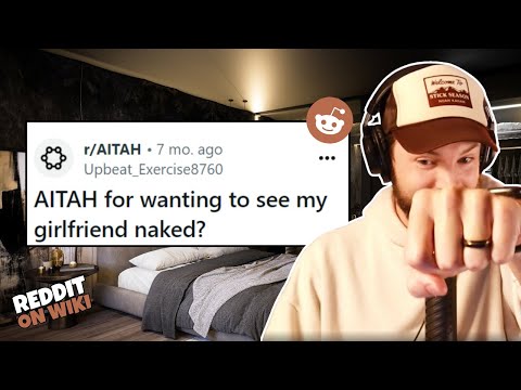 AITA For Wanting To See My GF NAKED? -- The Update