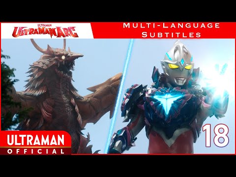 ULTRAMAN ARC Episode 18 "Arc Cooperation Request" -Official- [Multi-Language Subtitles]