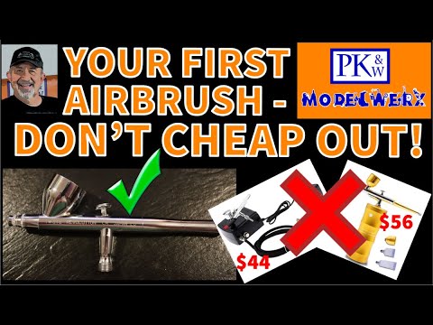 Your First Airbrush Part 1 - Don't Cheap Out!