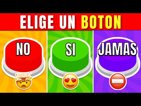 ¡Elige Un BOTÓN…! SI, NO o JAMÁS 🟢🔴🟣