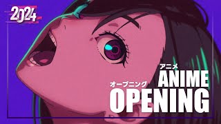 2024 - アニメ OP ＜オープニング＞ メドレー