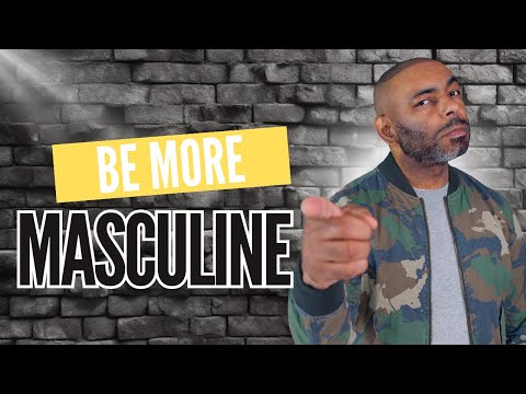 11 MASCULINE Traits All Men Should Have