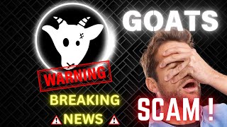 GOATS Airdrop Scam? | Don't Miss Out on the Latest Update! 💁‍♂️