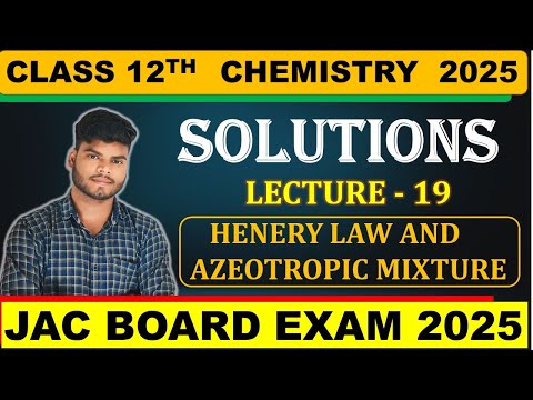 CLASS 12TH CHEMISTRY || CHAPTER-1 SOLUTION || LEC-19 ||JAC BOARD 2025 CHEMISTRY #jac_board_exam_2025