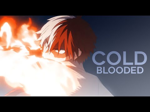 todoroki shoto & bakugou katsuki - cold-blooded [boku no hero academia amv]