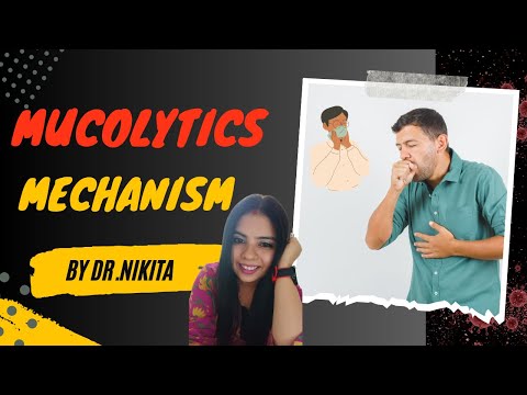 Mucolytics Mechanism of Action by Dr. Nikita| Mucolytics Mechanism of Action explained