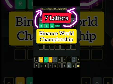 Binance 7 letters Word of the day Binance World Championship|7 letters Binance world championship #7