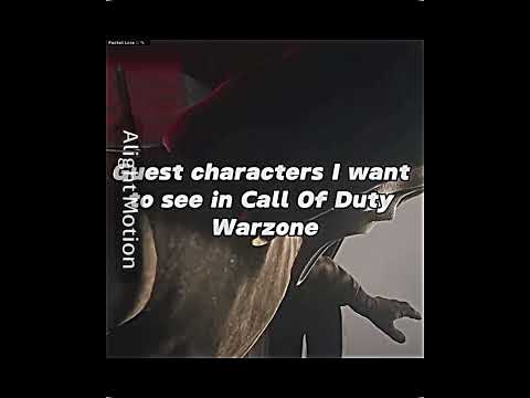 Guest characters I want to see in Call Of Duty Warzone #callofduty #yourubeshorts #shorts #edit