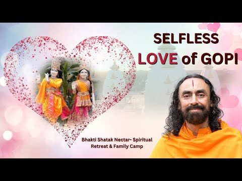 Gopi's Selfless Love for Krishna l Bhakti Shatak l JKYog Family Camp l Swami Mukundananda