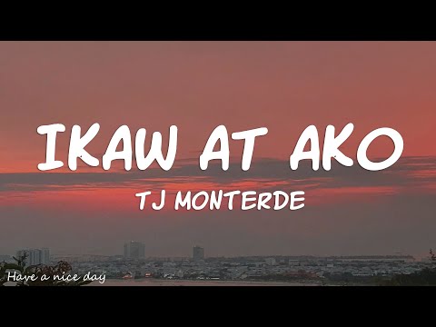 Ikaw at Ako - TJ Monterde (Lyrics)