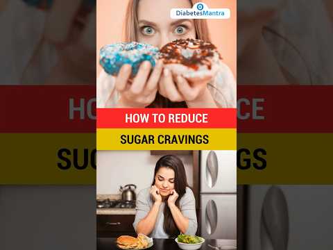 How To Reduce Sugar Cravings | Simple Tips to Control Sweet Cravings