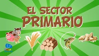 EL SECTOR PRIMARIO. El trabajo y su clasificación. | Vídeos Educativos para niños