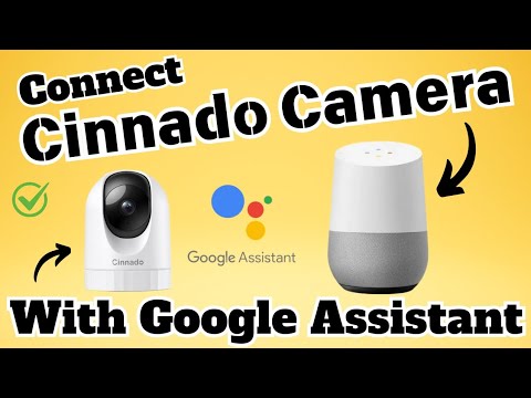 How to connect Cinnado Security Camera with Google Assistant | Works For All Models | Devicessetup