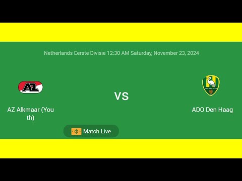 AZ Alkmaar (Youth) VS ADO Den Haag | Netherlands Eerste Divisie | Football Live Match Score today