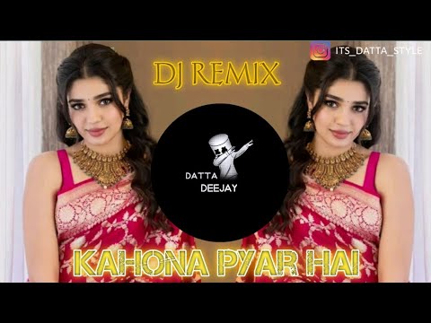 [[ kahona pyar hai ]] DJ remix song its datta style