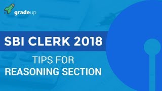 How to Prepare "Reasoning" For SBI Clerk 2018 | Important Tips & Tricks For "Reasoning" By Gradeup