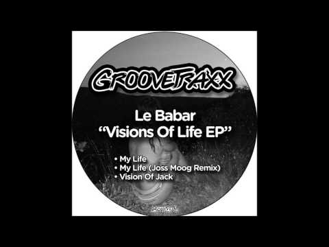 Le Babar - My Life (Joss Moog Remix)