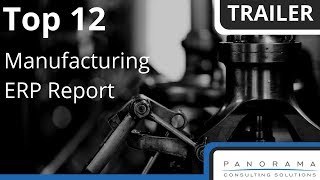 What is the Top 12 Manufacturing ERP Systems Report?