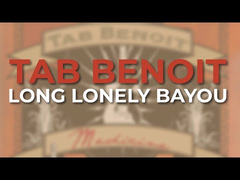 Tab Benoit - Long Lonely Bayou (Official Audio)