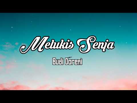 Melukis Senja - Budi Doremi (Lirik)