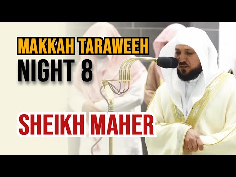 Makkah Taraweeh 2023 | Sheikh Maher | Night 8