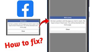 How to Fix Facebook We had a problem with the page you tried to reach We hope to have Problem 2025