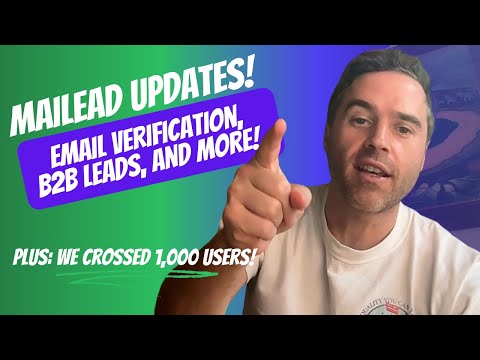 Mailead Updates! Crossing 1,000 Users, Email Verification, B2B Leads and More!