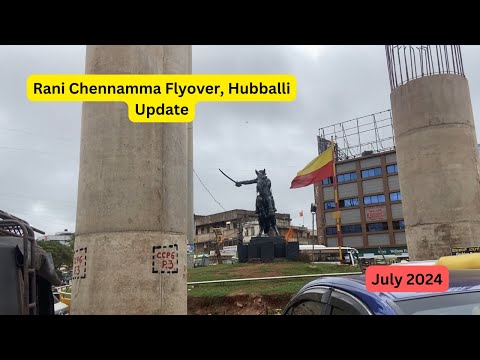 Rani Chennamma Circle Flyover Hubli - Update: July 2024