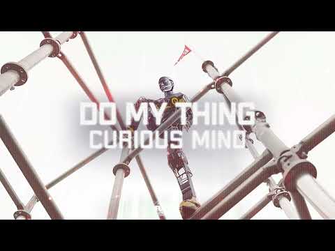 Curious Mind - Do My Thing (Official Audio)