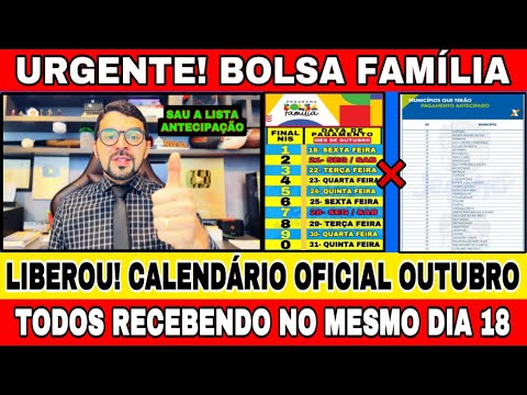 LIBEROU AGORA! BOLSA FAMÍLIA: CALENDÁRIO OFICIAL DE OUTUBRO COM ANTECIPAÇÃO! TODOS RECEBENDO DIA 18