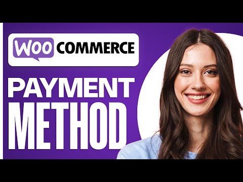 How to Set Up Payment Methods in WooCommerce  (2024) | Quick & Easy Tutorial for Beginners