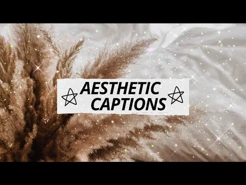 AESTHETIC INSTAGRAM CAPTION IDEAS // Part 5